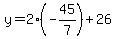 y=2%2A%28-45%2F7%29%2B26