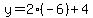y=2%2A%28-6%29%2B4