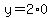 y=2%2A0