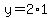y=2%2A1
