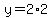 y=2%2A2