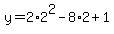 y=2%2A2%5E2+-+8%2A2+%2B+1