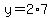 y=2%2A7