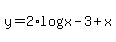 y=2%2Alog%28x%29-3%2Bx