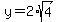 y=2%2Asqrt%284%29