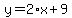 y=2%2Ax%2B9