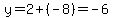 y=2%2B%28-8%29=-6