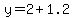 y=2%2B1.2
