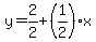 y=2%2F2%2B%281%2F2%29x