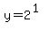 y=2%5E%281%29