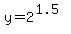 y=2%5E%281.5%29