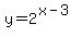 y=2%5E%28x-3%29