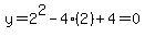 y=2%5E2-4%282%29%2B4=0