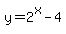 y=2%5Ex-4