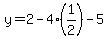 y=2-4%281%2F2%29-5
