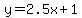 y=2.5x%2B1