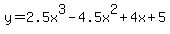 y=2.5x%5E3-4.5x%5E2%2B4x%2B5