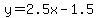 y=2.5x-1.5