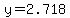 y=2.718
