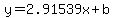 y=2.91539x%2Bb