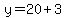 y=20%2B3