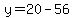 y=20-56