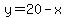 y=20-x