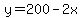 y=200-2x