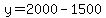 y=2000-1500