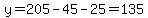 y=205-45-25=135