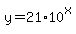 y=21%2A10%5Ex