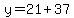 y=21%2B37