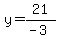 y=21%2F%28-3%29
