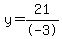 y=21%2F-3