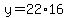 y=22%2A16