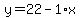 y=22-1%2Ax