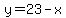 y=23-x