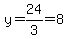 y=24%2F3=8