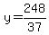 y=248%2F37