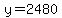 y=2480