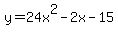 y=24x%5E2-2x-15