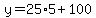 y=25%2A5%2B100