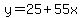 y=25%2B55x