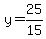 y=25%2F15