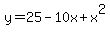 y=25-10x%2Bx%5E2