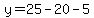y=25-20-5