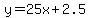 y=25x%2B2.5