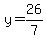 y=26%2F7