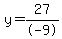 y=27%2F-9