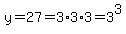 y=27=3%2A3%2A3=3%5E3